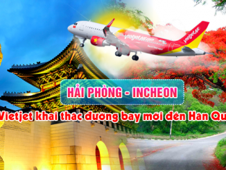 Vietjet khai thác đường bay mới Hải Phòng – Incheon