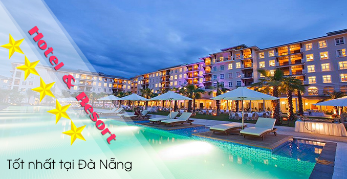 Những khách sạn, resort tốt nhất tại Đà Nẵng