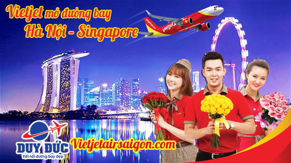 Vietjet mở đường bay mới Hà Nội – Singapore