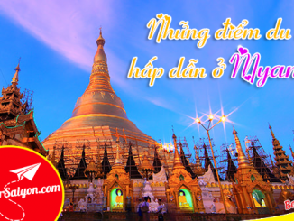 Những điểm du lịch hấp dẫn ở Myanmar