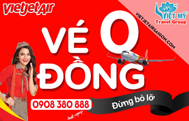 Cơ hội đặt vé máy bay giá 0 đồng hãng Vietjet đã đến - Đừng bỏ lỡ!
