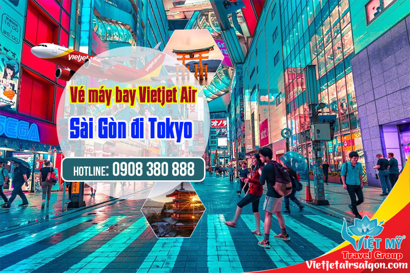 Mua vé máy bay Vietjet Air từ Sài Gòn đi Tokyo Nhật Bản gọi 0908380888