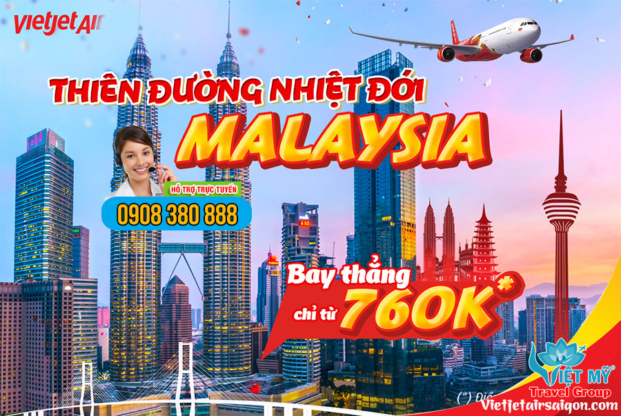 Cất cánh bay thẳng Malaysia chỉ từ 760K - nhiều điểm du lịch hấp dẫn đang đợi bạn!