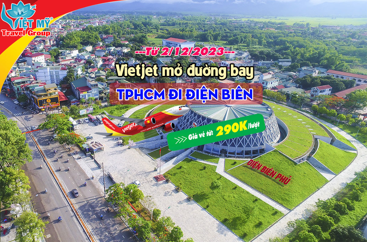 Vietjet mở đường bay TpHCM đi Điện Biên từ 2/12/2023