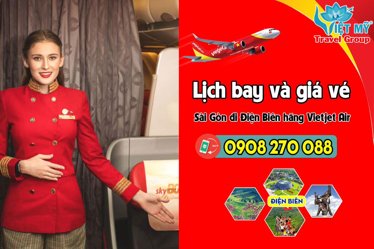 Lịch bay và giá vé từ Sài Gòn đi Điện Biên hãng Vietjet Air