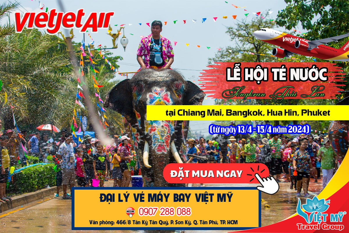Đặt vé đi Thái hãng Vietjet tham gia lễ hội té nước tháng 4 này!